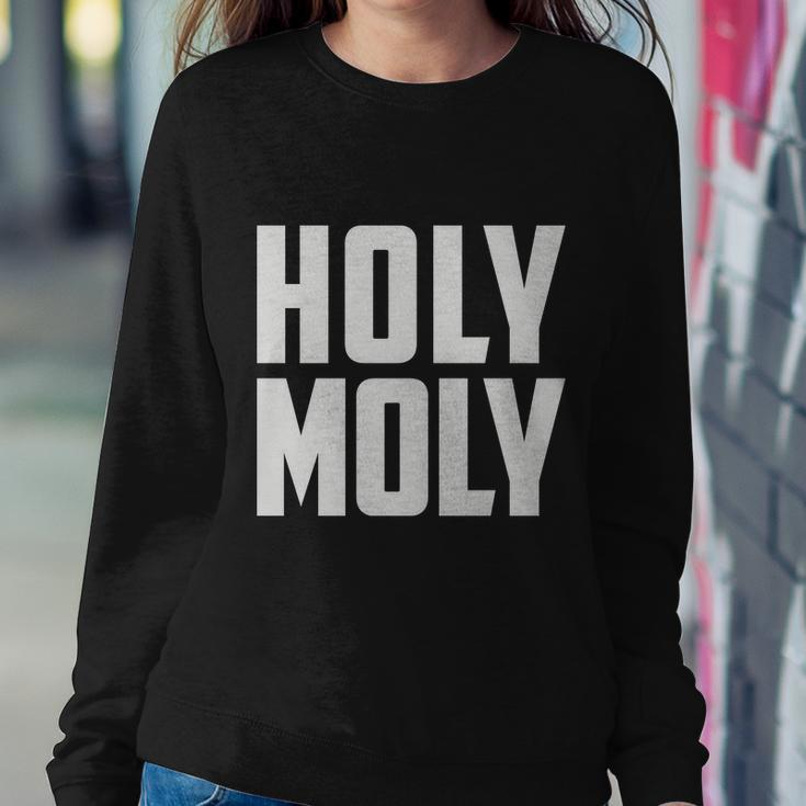 Holy Moly Sweatshirt Gifts for Her