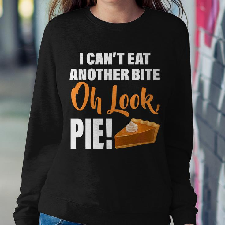 I Cant Eat Another Bite Oh Look Pie Tshirt Sweatshirt Gifts for Her