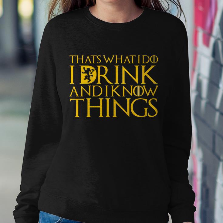 I Drink And Know Things Sweatshirt Gifts for Her