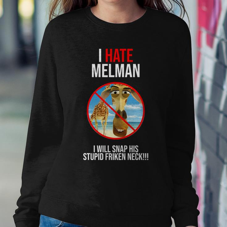 I Hate Melman I Will Snap His Stupid Frinken Neck Sweatshirt Gifts for Her