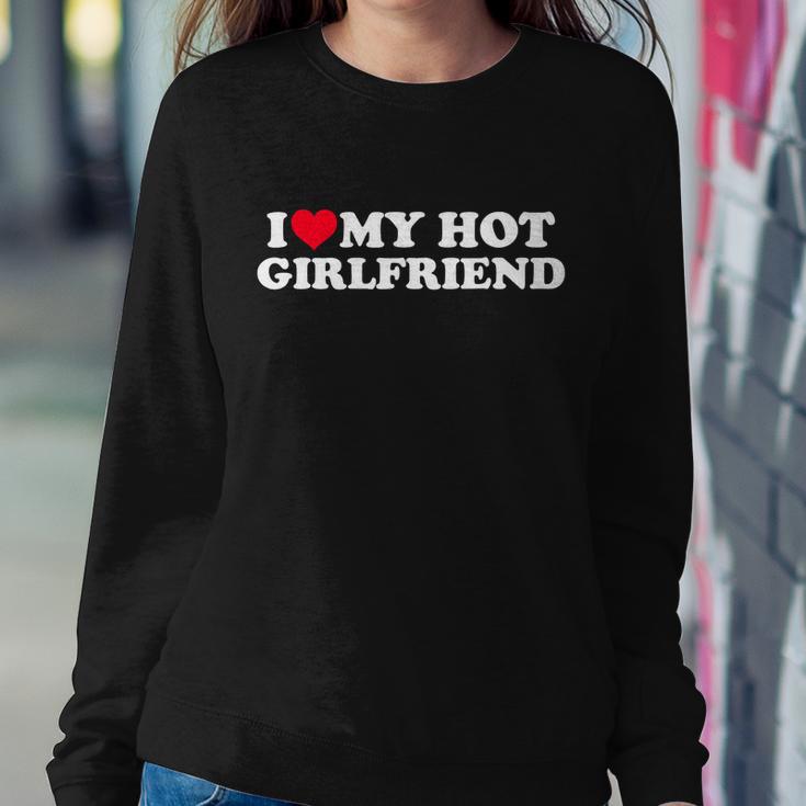 I Love My Hot Girlfriend Shirt Gf I Heart My Hot Girlfriend Tshirt Sweatshirt Gifts for Her