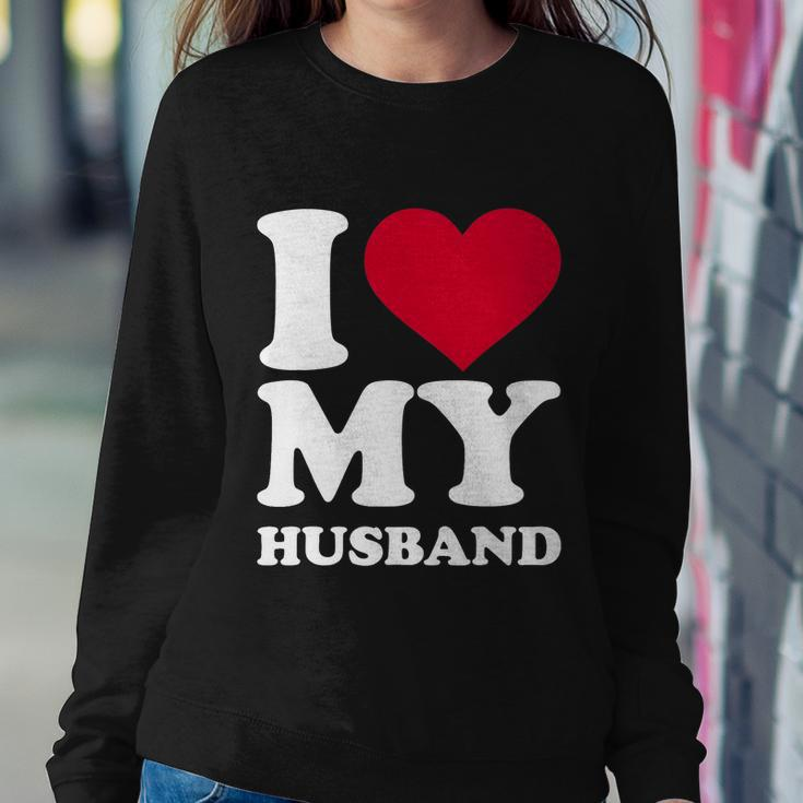I Love My Husband Tshirt Tshirt Sweatshirt Gifts for Her