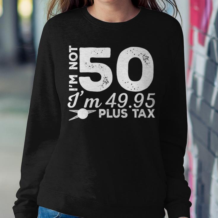 I M Not 50 I M Sweatshirt Gifts for Her