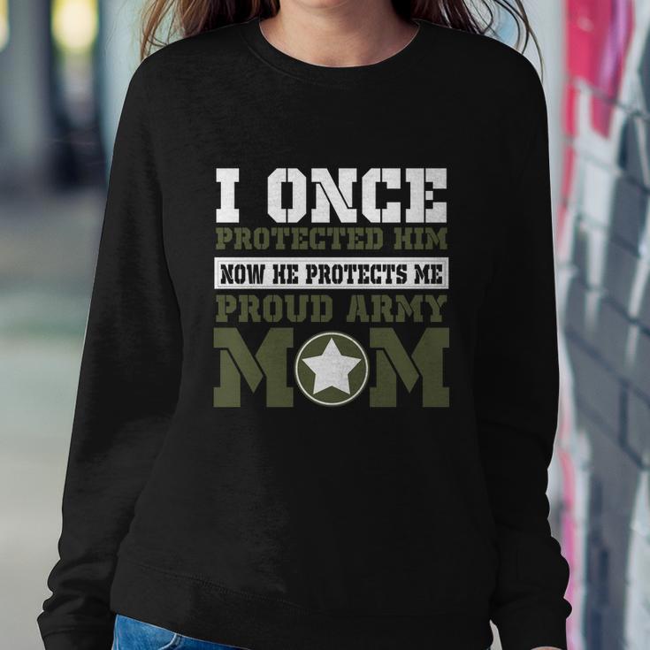 I Once Protected Him Proud Army Mom Tshirt Sweatshirt Gifts for Her