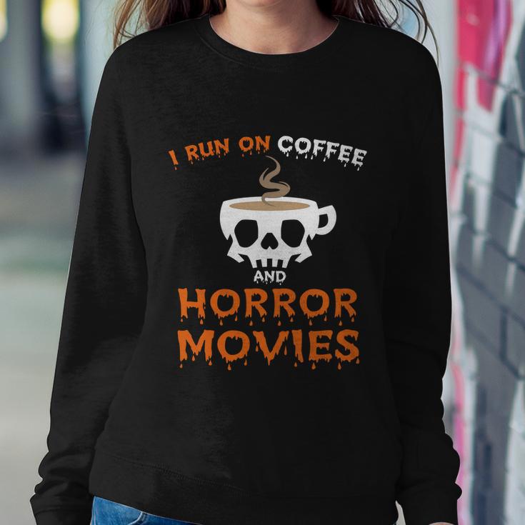 I Run On Coffee Horror Movies Halloween Quote Sweatshirt Gifts for Her