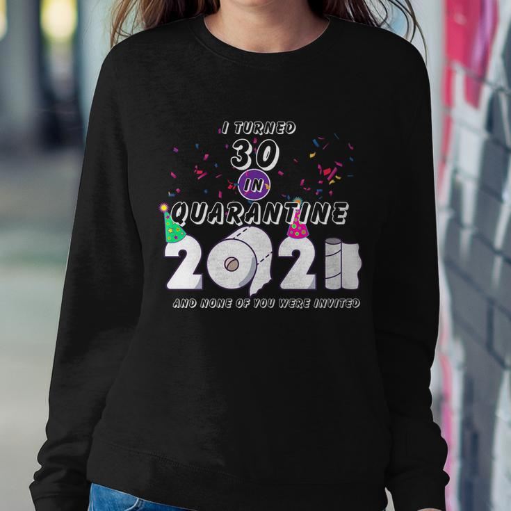 I Turned 30 In Quarantine Cute 30Th Birthday Sweatshirt Gifts for Her