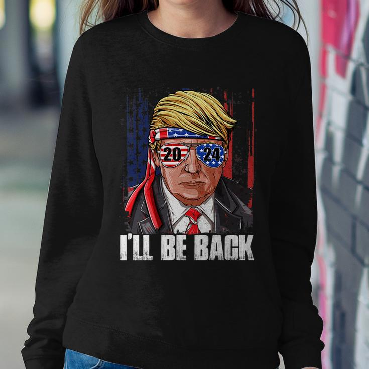 Ill Be Back Trump 2024 Usa Flag Patriotic 4Th Of July Gift Sweatshirt Gifts for Her