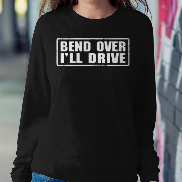 Ill Drive Sweatshirt Gifts for Her