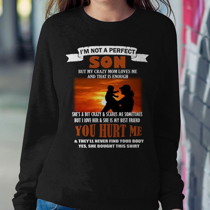 Im Not A Perfect Son But My Crazy Mom Loves Me Sweatshirt Gifts for Her