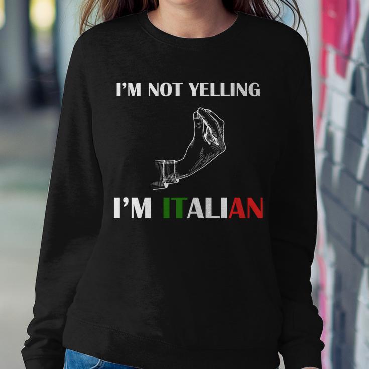 Im Not Yelling Im Italian Tshirt Sweatshirt Gifts for Her