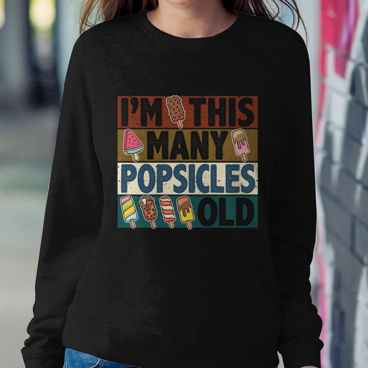 Im This Many Popsicles Old Funny Birthday For Men Women Cool Gift Sweatshirt Gifts for Her