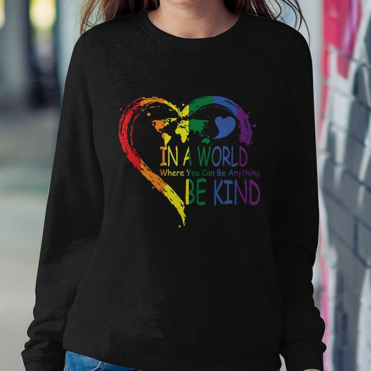 Ina World Where You Can Be Anything Lgbt Gay Pride Lesbian Bisexual Ally Quote Sweatshirt Gifts for Her