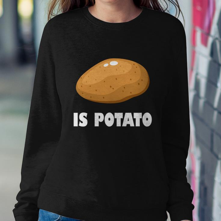 Is Potato Funny Meme Late Night Sweatshirt Gifts for Her