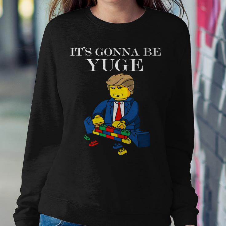 Its Going To Be Yuge - Trump Build A Wall Tshirt Sweatshirt Gifts for Her