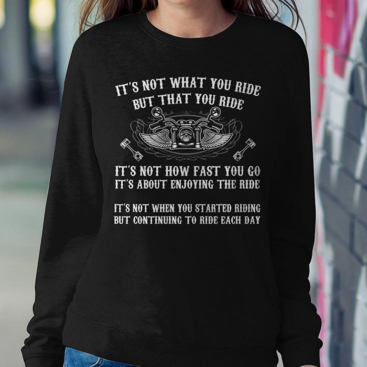 Its Not What You Ride But That You Ride Sweatshirt Gifts for Her