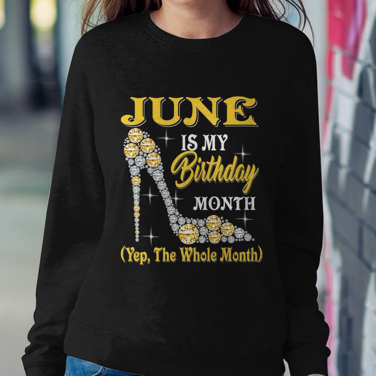 June Is My Birthday Month The Whole Month Girl High Heels Sweatshirt Gifts for Her