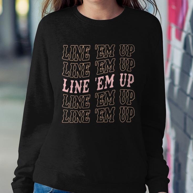 Line Em Up Retro Countrys Slogan Sweatshirt Gifts for Her