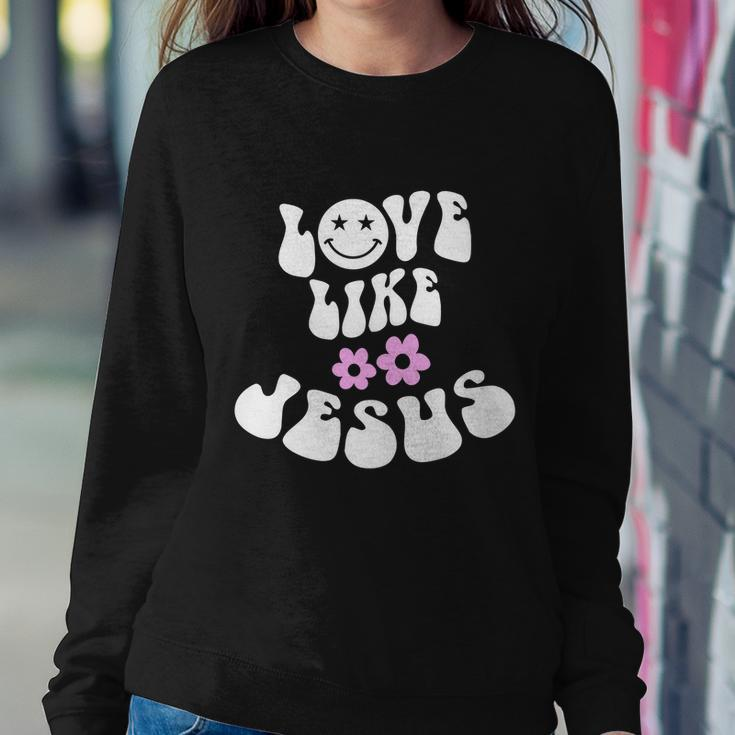 Love Like Jesus Religious God Christian Words Great Gift Sweatshirt Gifts for Her