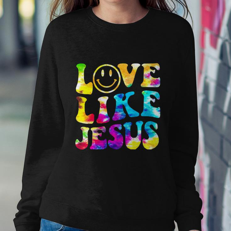 Love Like Jesus Tie Dye Faith Funny Christian Jesus Sweatshirt Gifts for Her