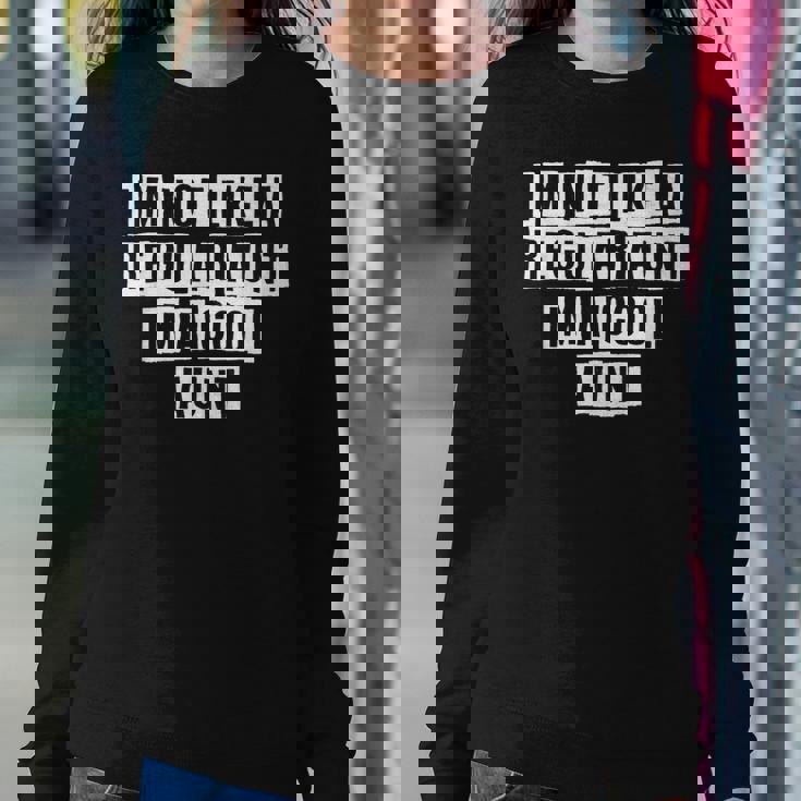 Lovely Funny Cool Sarcastic Im Not Like A Regular Aunt Im A Sweatshirt Gifts for Her Lovely Funny Cool Sarcastic Im Not Like A Regular Aunt Im A Sweatshirt Gifts for Her