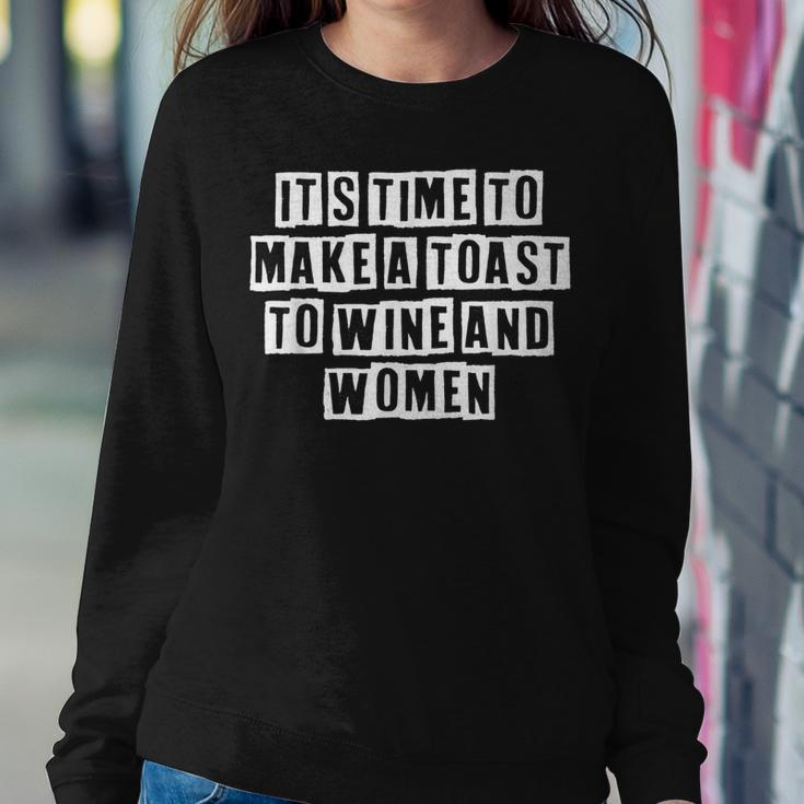 Lovely Funny Cool Sarcastic Its Time To Make A Toast To Sweatshirt Gifts for Her