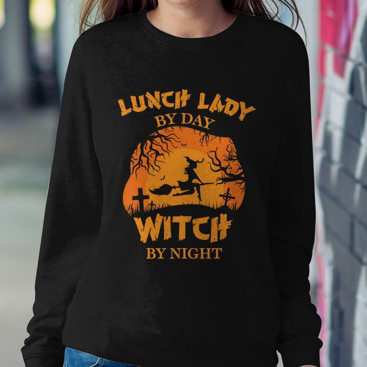 Lunch Lady By Day Witch By Night Halloween Quote Sweatshirt Gifts for Her