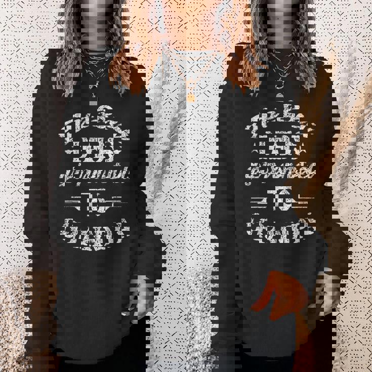 Mens The Best Dads Get Promoted To Grandpa Distressed Fathers Day Men Women Sweatshirt Graphic Print Unisex Gifts for Her