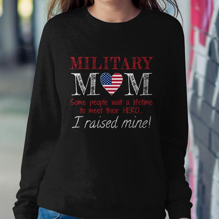 Military Mom I Raised My Hero America Gift American Armed Forces Gift Sweatshirt Gifts for Her