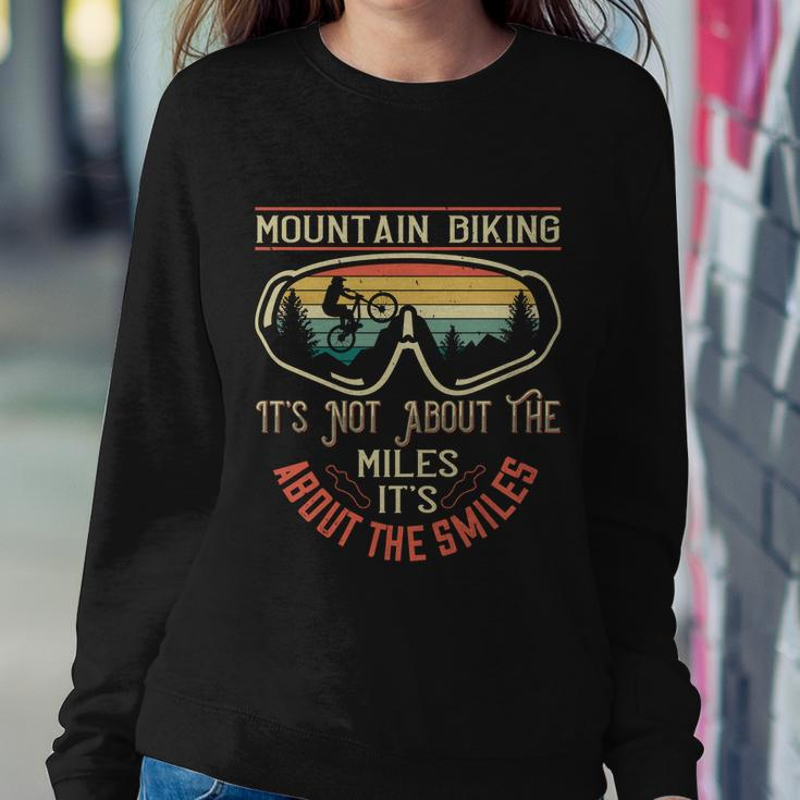 Mountain Biking It’S Not About The Miles It’S About The Smiles Sweatshirt Gifts for Her