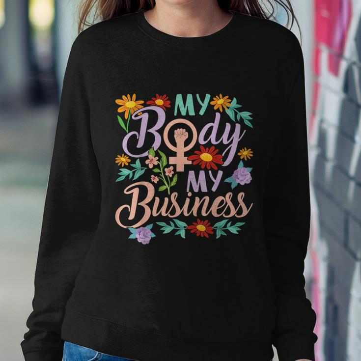 My Body My Business Feminist Pro Choice Womens Rights Sweatshirt Gifts for Her