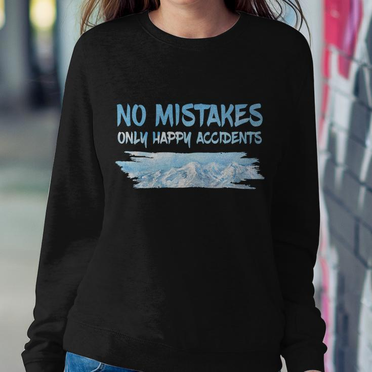 No Mistakes Only Happy Accidents Tshirt Sweatshirt Gifts for Her