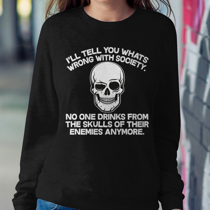 No One Drinks From The Skulls Of Their Enemies Anymore Tshirt Sweatshirt Gifts for Her