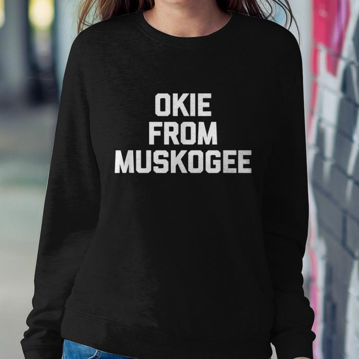 Okie From Muskogee Funny Saying Cool Country Music Sweatshirt Gifts for Her