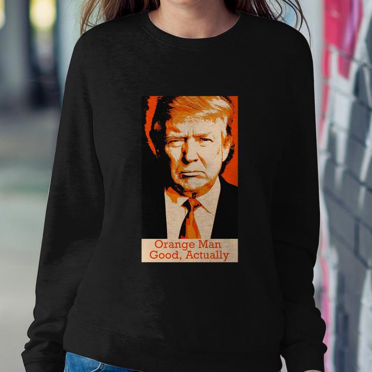 Orange Man Good Actually Sweatshirt Gifts for Her