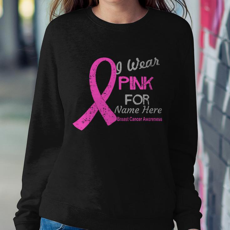 Personalize I Wear Pink For My Custom Breast Cancer Tshirt Sweatshirt Gifts for Her