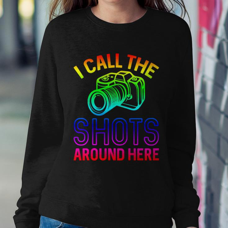 Photographer And Photoghraphy I Call The Shots Around Here Gift Sweatshirt Gifts for Her