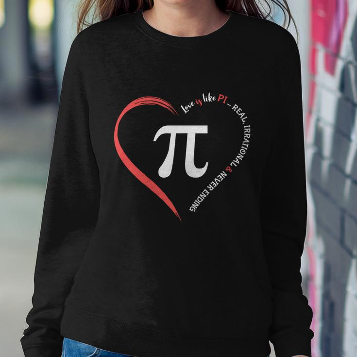 Pi Day Love Is Like Pi Valentines Math Teacher Gift Sweatshirt Gifts for Her