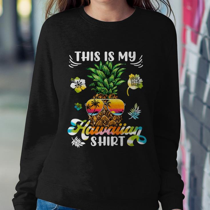Pineapple This Is My Hawaiian Beach Aloha Hawaii Summertime Cool Gift Sweatshirt Gifts for Her