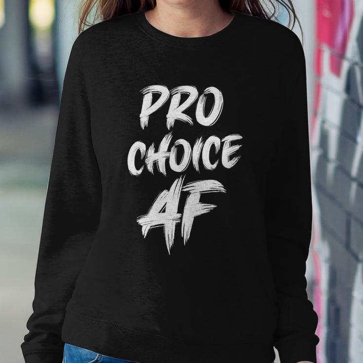 Pro Choice Af Pro Abortion V2 Sweatshirt Gifts for Her