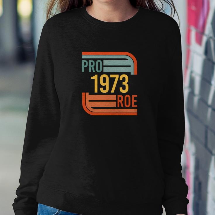 Pro Roe 1973 Protect Roe V Wade Pro Choice Feminist Womens Rights Retro Sweatshirt Gifts for Her