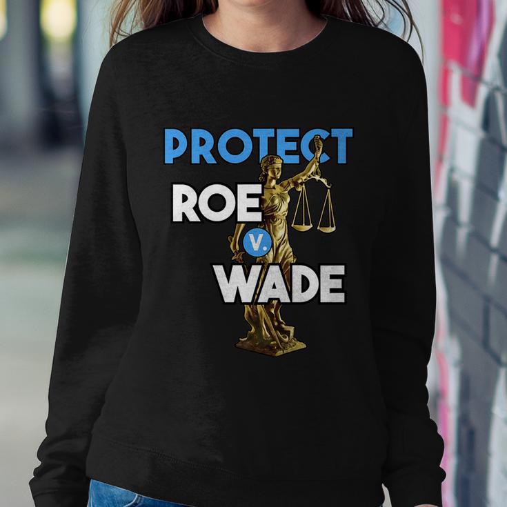 Protect Roe V Wade Pro Choice Shirt Pro Abortion Feminism Feminist Sweatshirt Gifts for Her