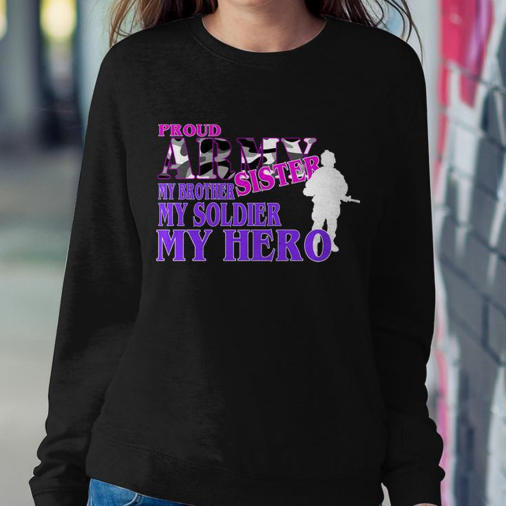 Proud Army Sister My Brother Soldier Hero Tshirt Sweatshirt Gifts for Her