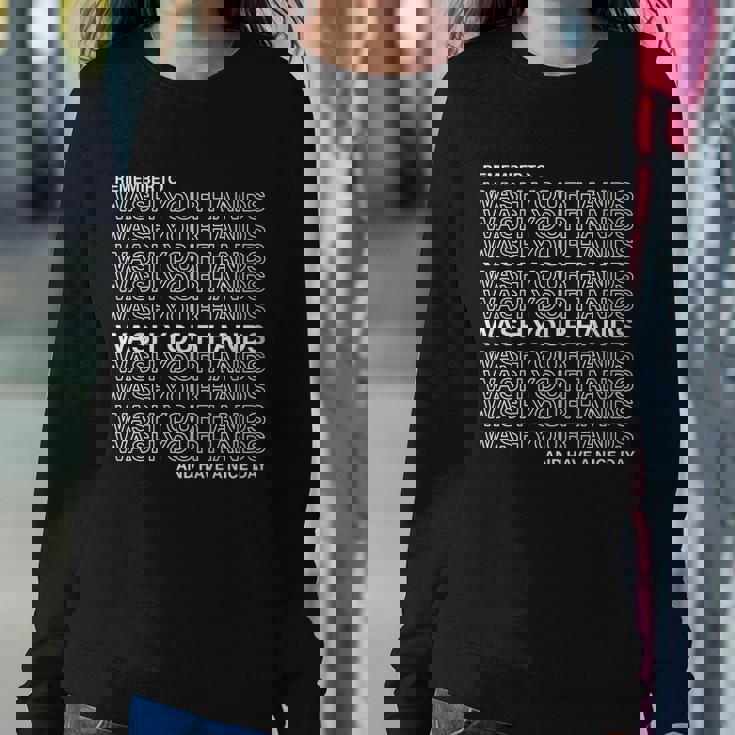 Remember To Wash Your Hand Have A Nice Day T-Shirt Graphic Design Printed Casual Daily Basic Sweatshirt Gifts for Her