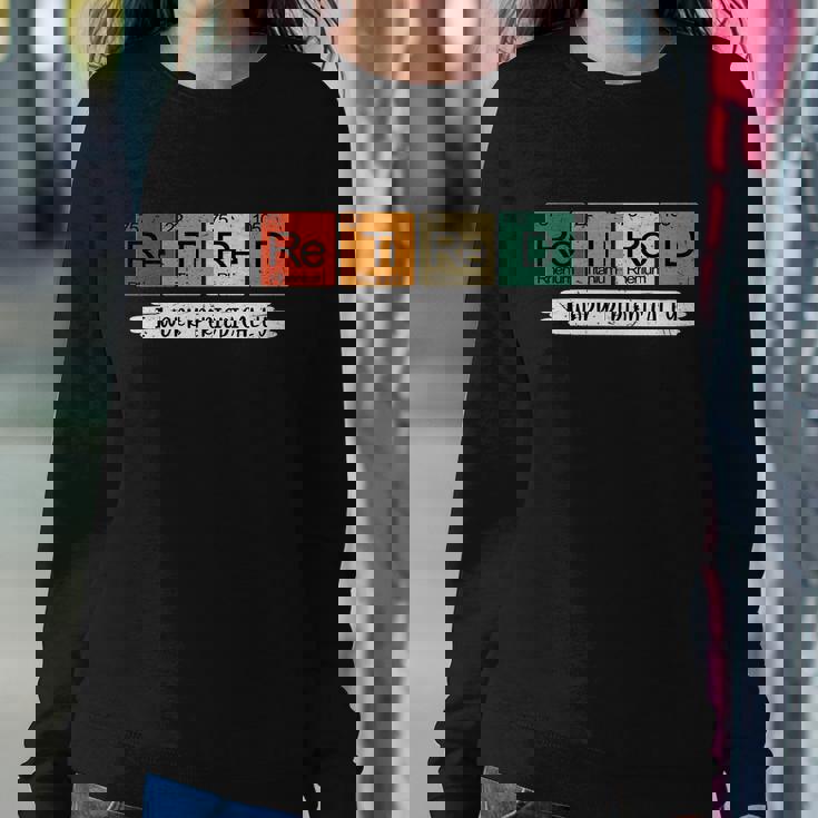 Retirement Periodic Table Retired Teacher Periodic Table Elements Graphic Design Printed Casual Daily Basic Sweatshirt Gifts for Her Retirement Periodic Table Retired Teacher Periodic Table Elements Graphic Design Printed Casual Daily Basic Sweatshirt Gifts for Her