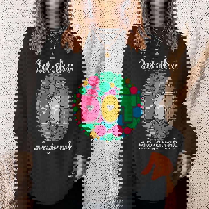 Retro Start With A Dot Make Your Mark The Dot Day Colorful Men Women Sweatshirt Graphic Print Unisex Gifts for Her