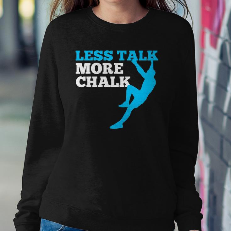 Rock Climbing Climber Less Talk More Chalk Gift Sweatshirt Gifts for Her