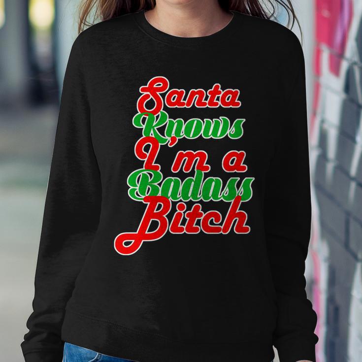 Santa Knows Im A Badass BTch Tshirt Sweatshirt Gifts for Her