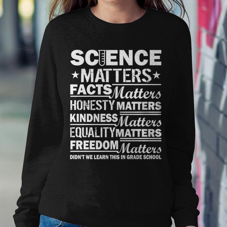 Science Matters Quote March For Science Sweatshirt Gifts for Her