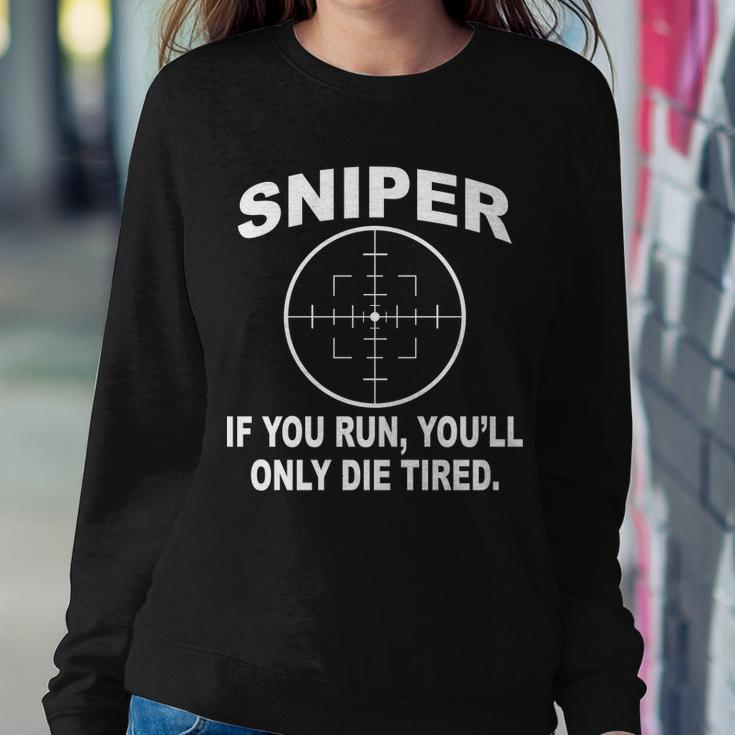 Sniper If You Run Youll Only Die Tired Sweatshirt Gifts for Her