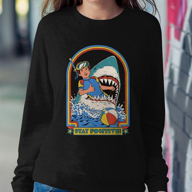 Stay Positive Shark Attack Funny Vintage Retro Comedy Gift Tshirt Sweatshirt Gifts for Her